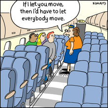 Flight attendant telling crammed people they can't move cartoon.