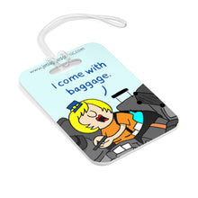"I Come with Baggage" Luggage Tag